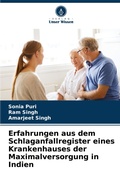 Cover: Erfahrungen aus dem Schlaganfallregister eines Krankenhauses der Maximalversorgung in Indien - Verlag Unser Wissen