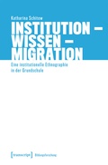 Cover: Institution - Wissen - Migration - transcript