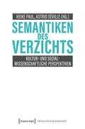 Cover: Semantiken des Verzichts - transcript