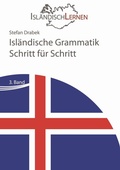 Cover: Stefan Drabek: Isl&auml;ndische Grammatik Schritt f&uuml;r Schritt - Isl&auml;ndischLernen