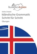 Cover: Isl&auml;ndische Grammatik Schritt f&uuml;r Schritt - &Uuml;bungen - Isl&auml;ndischLernen