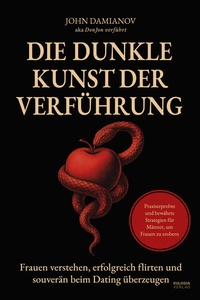 Abbildung von: Die dunkle Kunst der Verführung - Eulogia Verlags GmbH