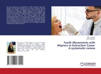 Enlarge image Cover: Tooth Movements with Aligners in Extraction Cases - LAP Lambert Academic Publishing