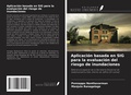 Cover: Aplicaci&oacute;n basada en SIG para la evaluaci&oacute;n del riesgo de inundaciones - Ediciones Nuestro Conocimiento