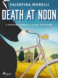 Cover: Death at Noon: a page-turning cosy mystery set in Tuscany - Saga Egmont