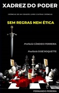 Cover: Xadrez do Poder - Sem Regras nem &Eacute;tica - Chiado Books