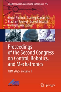 Enlarge image Cover: Proceedings of the Second Congress on Control, Robotics, and Mechatronics - Springer