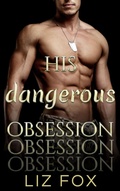 Cover: His Dangerous Obsession (Now You're Mine, #1) - Dragon Storm Press
