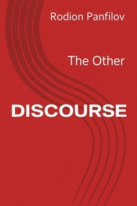 Cover of  DISCOURSE: The Other - Rodion Panfilov