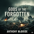 Cover: Gods of the Forgotten - Anthony McBride