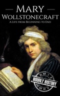 Cover: Mary Wollstonecraft: A Life from Beginning to End (Biographies of British Authors) - Hourly History