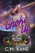 Cover: Choke Up (New Orleans Magicians, #1) - C.M. Kane