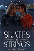 Cover: Skates & Strings | MM Hockey Romance - J.M. Jackie