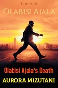 Cover: The Scions of OlabisiAjala: Olabisi Ajala'sDeath - Ajala Legacy Forum