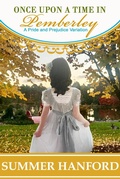 Cover: Once Upon a Time in Pemberley (Pride and Prejudice Variations) - Summer Hanford