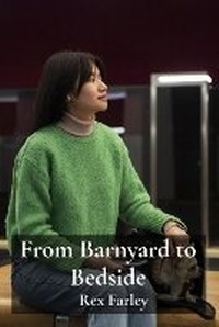 Abbildung von: From Barnyard to Bedside - Rex Farley