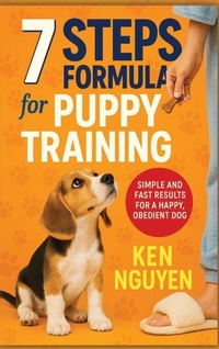 Enlarge image Cover: 7 Steps Formula for Puppy Training - Ken Nguyen