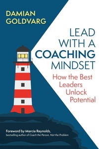 Abbildung von: Lead with a Coaching Mindset - Berrett-Koehler Publishers