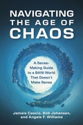 Cover: Navigating the Age of Chaos - Berrett-Koehler Publishers
