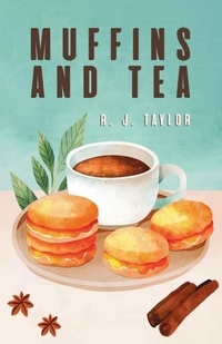 Enlarge image Cover: Muffins and Tea - Dorrance Publishing Co.