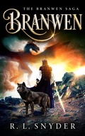 Cover: Branwen (The Branwen Saga, #1) - R. L. Snyder