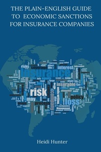 Enlarge image Cover: The Plain-English Guide to Economic Sanctions for Insurance Companies - LilAbby Press