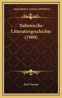 Abbildung von: Italienische Litteraturgeschichte (1900) - Kessinger Publishing
