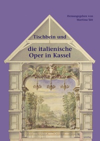 Abbildung von: Tischbein und die italienische Oper in Kassel - ConferencePoint