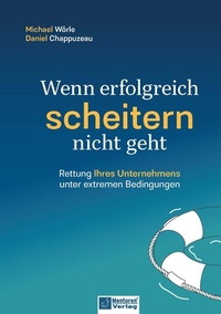 Abbildung von: Wenn erfolgreich scheitern nicht geht - Mentoren-Media-Verlag