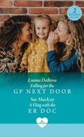 Cover: Falling For The Gp Next Door / A Fling With The Er Doc - HarperCollins