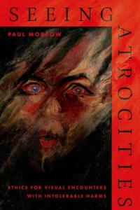 Enlarge image Cover: Seeing Atrocities - Oxford University Press Inc