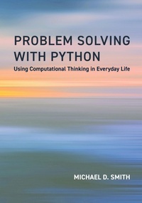 Enlarge image Cover: Problem Solving with Python - MIT Press