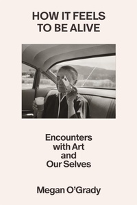 Enlarge image Cover: How It Feels to Be Alive - Farrar, Straus and Giroux