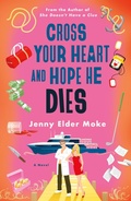Cover: Cross Your Heart and Hope He Dies - Minotaur Books