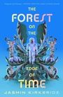Cover: The Forest on the Edge of Time - Tor Books