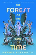 Cover: The Forest on the Edge of Time - Tor Books