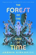 Cover: The Forest on the Edge of Time - Tor Books