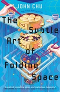 Cover: The Subtle Art of Folding Space - Tor Books