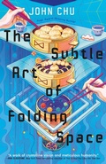 Cover: The Subtle Art of Folding Space - Tor Books