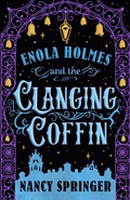 Cover: Enola Holmes and the Clanging Coffin - Wednesday Books