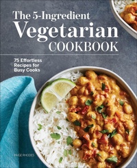Abbildung von: The 5-Ingredient Vegetarian Cookbook - Callisto