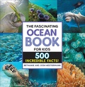 Cover: The Fascinating Ocean Book for Kids - Callisto Kids
