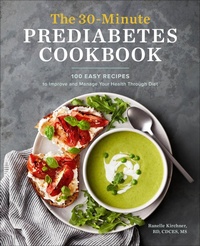 Abbildung von: The 30-Minute Prediabetes Cookbook - Callisto