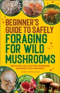 Cover: Beginner's Guide to Safely Foraging for Wild Mushrooms - Callisto