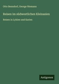 Cover: Reisen im suedwestlichen Kleinasien - Antigonos Verlag