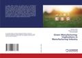 Cover: Green Manufacturing - LAP Lambert Academic Publishing