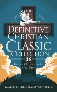 Abbildung von: The Definitive Christian Classic Collection: 36 Greatest Christian Books of All Time (Grapevine Press) - Grapevine India Publishers Pvt Ltd