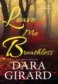 Cover: Leave Me Breathless (The Wolff Brothers, #2) - Ilori Press Books
