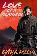 Cover: Love Of A Samurai - House of the Vixen Blade Press