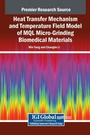 Cover: Heat Transfer Mechanism and Temperature Field Model of MQL Micro-Grinding Biomedical Materials - IGI Global